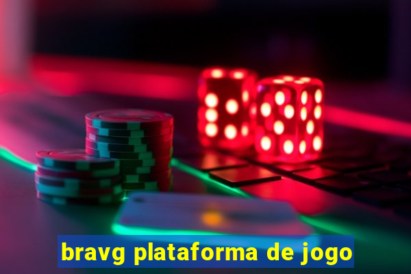 bravg plataforma de jogo